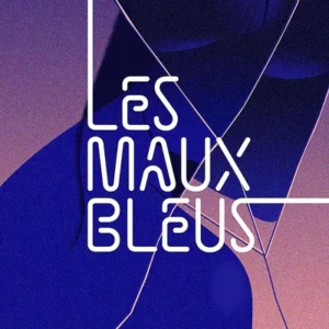 Visuel de « Les Maux Bleus »