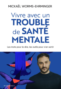 Couverture de « Vivre avec un trouble de santé mentale »
