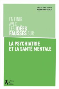 Couverture de « En finir avec les idées fausses sur la psychiatrie et la santé mentale »