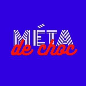 Visuel de « Méta de Choc »